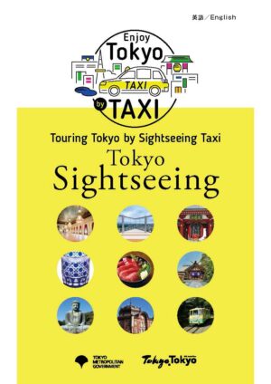 Enjoy Tokyo by TAXI Touring Tokyo by Sightseeing Taxi