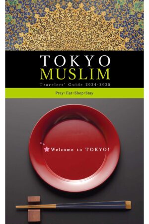 TOKYO MUSLIM Travelers’ Guide 2024-2025