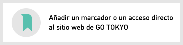 A単adir un marcador o un acceso directo al sitio web de GO TOKYO