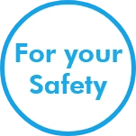 For your safety