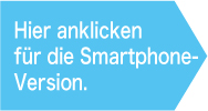 Hier anklicken für die Smartphone-Version.